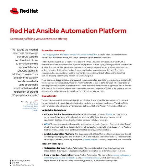 The AWX project and Red Hat Ansible Automation Platform are proven open-source tools for IT automation and orchestration, and IT leaders need to give them a full evaluation of them to see which will help them achieve their automation goals. Download this solution brief that shows you three key benefits of the Red Hat Ansible Automation Platform.
